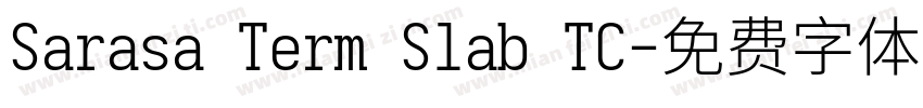 Sarasa Term Slab TC字体转换